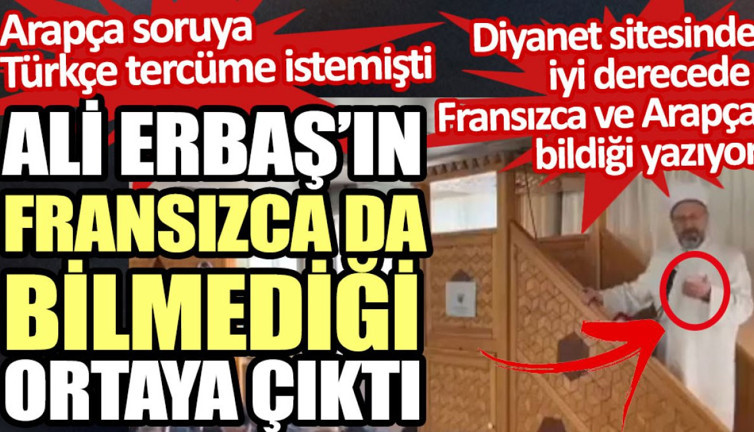 Ali Erbaş’ın Arapça’dan sonra Fransızca da bilmediği ortaya çıktı