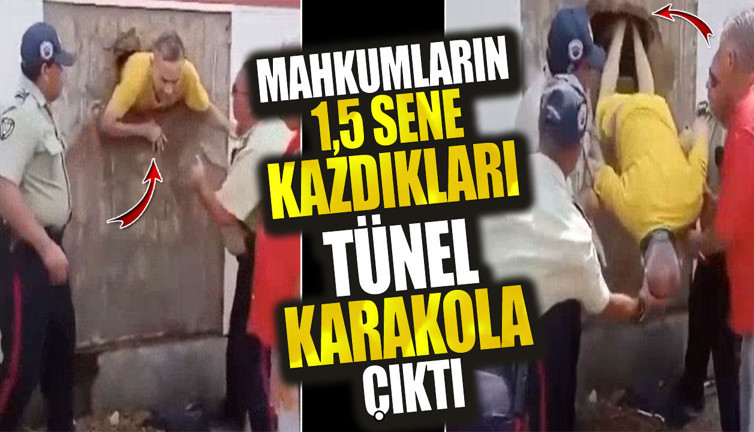 Mahkumların 1,5 sene kazdıkları tünel karakola çıktı