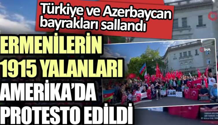 Türkler Ermenilerin 1915 yalanlarını Amerika’da protesto etti