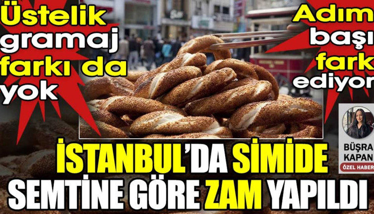 İstanbul’da simide semtine göre zam yapıldı. Gramaj farkı bile yok