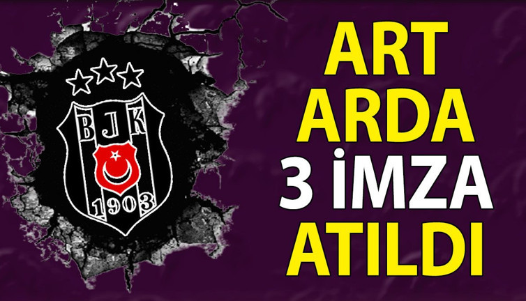 Beşiktaş'ta imzalar ardı ardına atılıyor
