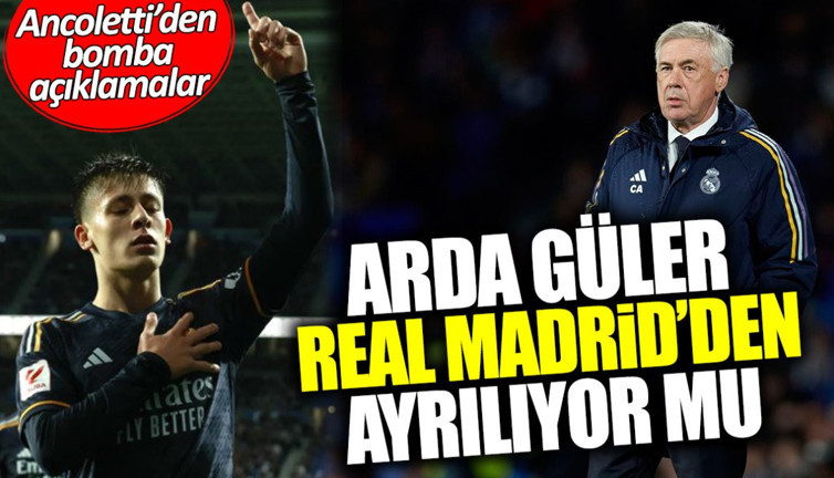 Arda Güler Real Madrid’den ayrılıyor mu? Ancoletti’den maç sonunda bomba açıklamalar