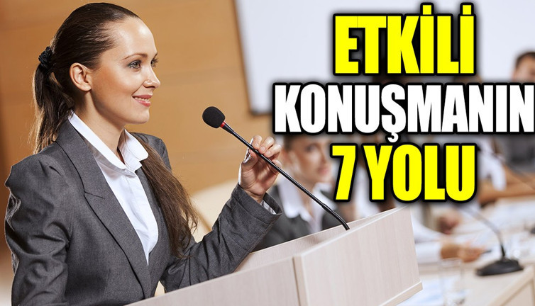 Etkili konuşmanın 7 yolu
