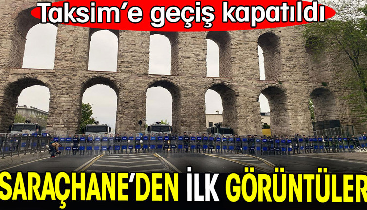 Saraçhane polis ablukasında. Taksim’e geçiş kapatıldı