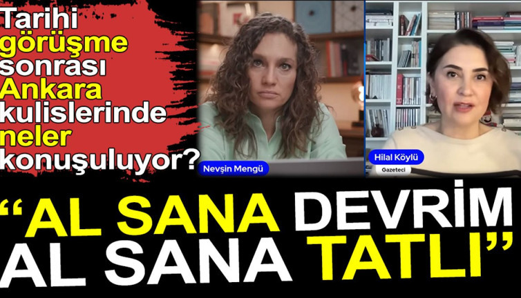 Tarihi görüşme sonrası Ankara kulislerinde neler konuşuluyor: Al sana devrim, al sana tatlı