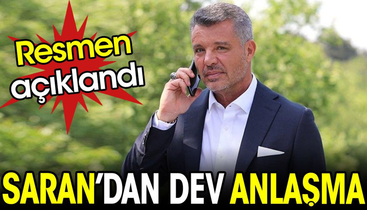 Sadettin Saran'dan dev anlaşma. Resmen açıklandı
