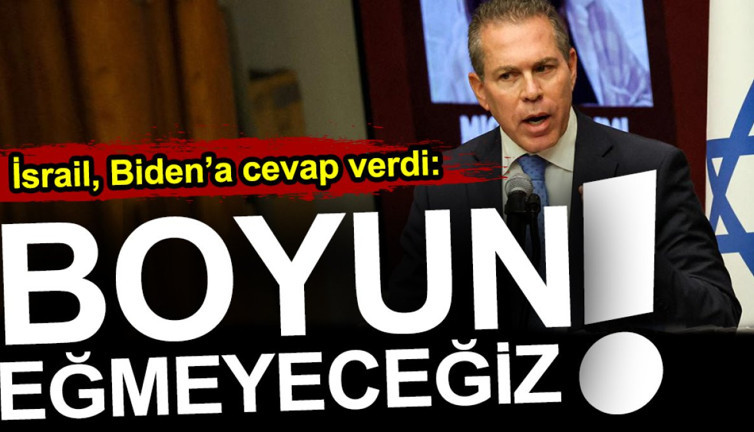 İsrail Biden'a cevap verdi: Boyun eğmeyeceğiz