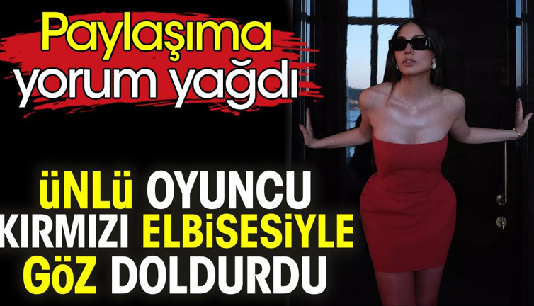 Demet Özdemir'in kırmızı elbisesine yoğum yağdı