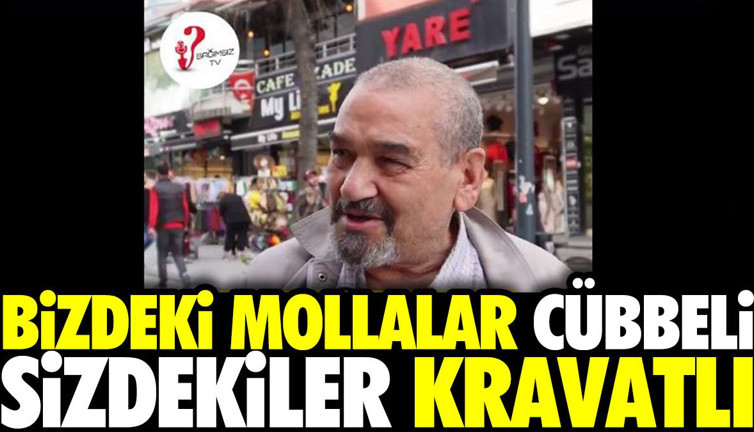 Bizdeki mollalar cübbeli sizdekiler kravatlı