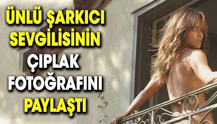 Ünlü şarkıcı sevgilisinin çıplak fotoğrafını paylaştı