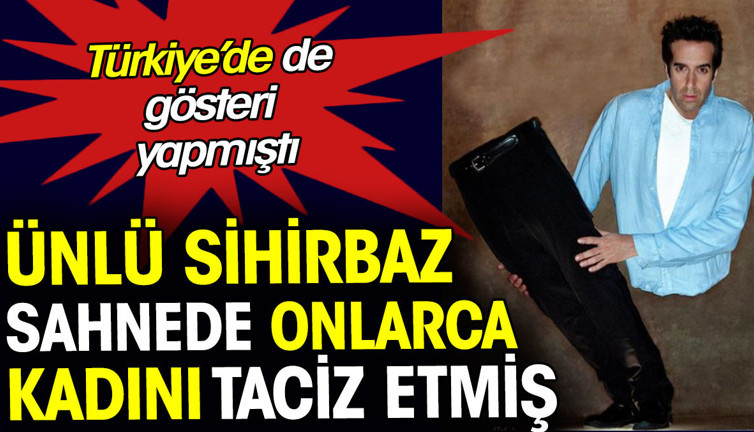 David Copperfield sahnede onlarca kadını taciz etmiş