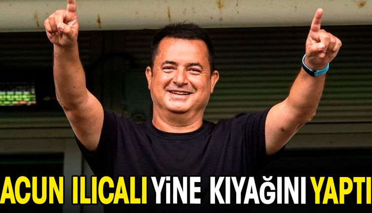 Acun Ilıcalı yine kıyağını yaptı