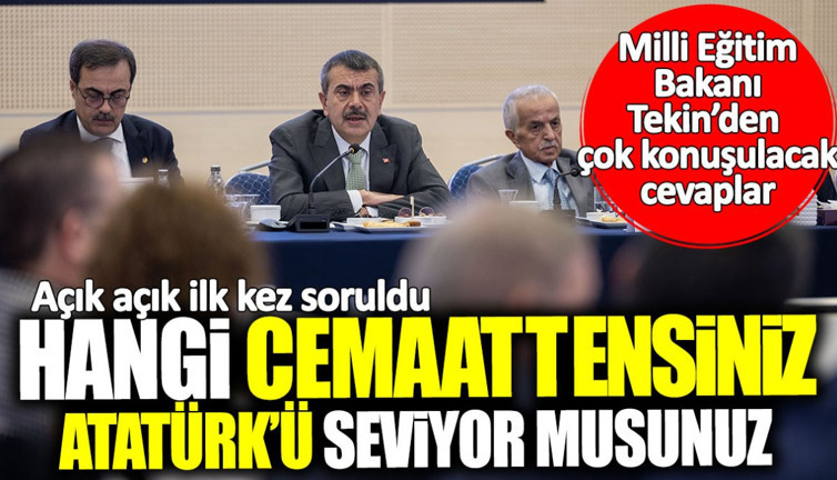 Hangi cemaattensiniz ve Atatürk’ü seviyor musunuz diye soruldu! Milli Eğitim Bakanı Tekin’den çok konuşulacak cevaplar