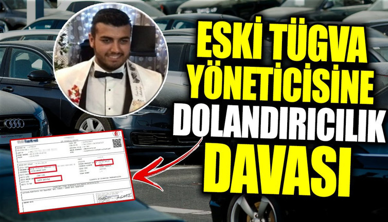 Eski TÜGVA yöneticisine dolandırıcılık davası