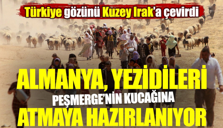 Türkiye gözünü Kuzey Irak'a çevirdi. Almanya, Yezidileri peşmergenin kucağına atmaya hazırlanıyor