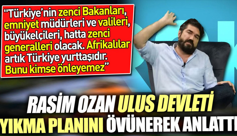 Rasim Ozan ulus devleti yıkma planını övünerek anlattı