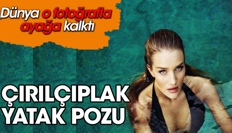 Rosie Huntington-Whiteley tamamen çıplak