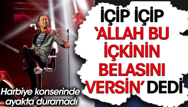 Serdar Ortaç Harbiye'ye sarhoş çıktı