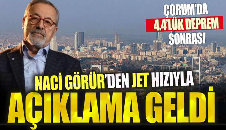 Naci Görür'den 4.4'lük Çorum depremi sonrası jet açıklama