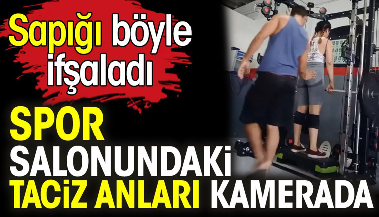 Spor salonunda taciz anları kamerada. Sapığı böyle ifşaladı