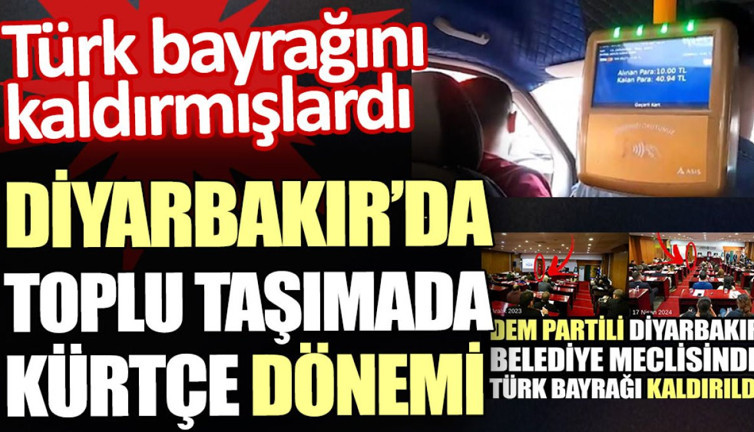 Diyarbakır’da toplu taşımada Kürtçe dönemi. Türk bayrağını kaldırmışlardı