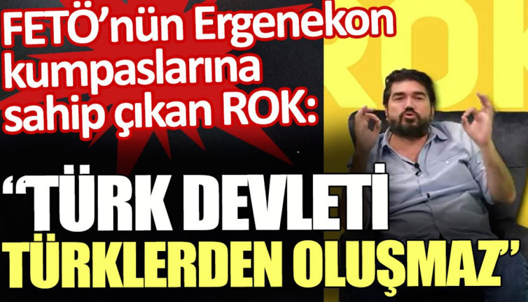 FETÖ’nün Ergenekon Kumpaslarına sahip çıkan Rasim Ozan Kütahyalı: Türk devleti Türklerden oluşmaz