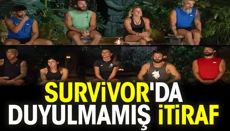 Survivor'da duyulmamış itiraf