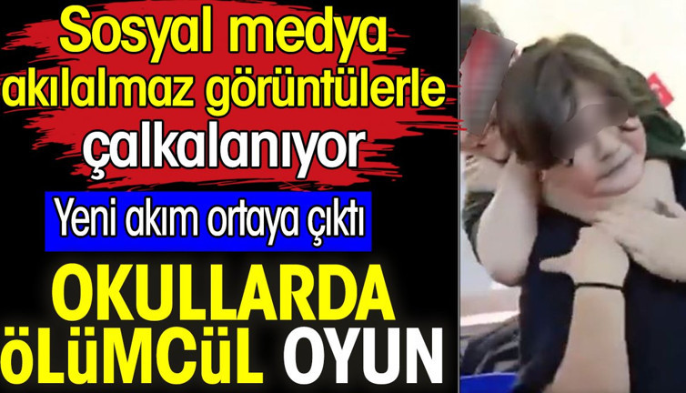 Okullarda ölümcül oyun. Yeni akım ortaya çıktı. Sosyal medya akılalmaz görüntülerle çalkalanıyor
