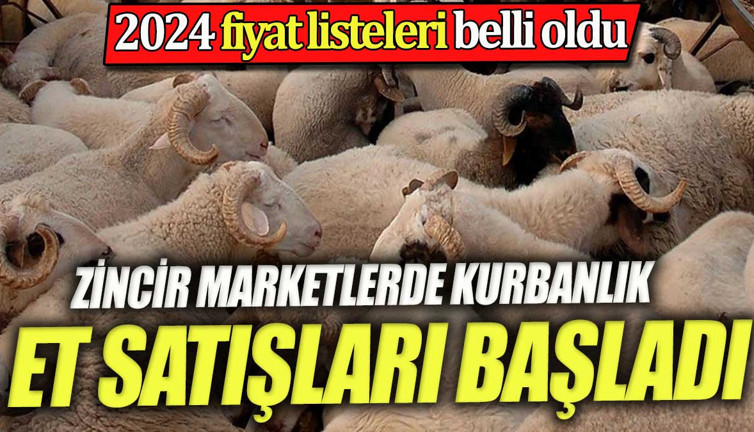 Zincir marketler kurbanlık satışına başladı. İşte kurbanlık et fiyatları