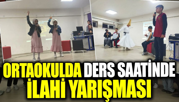 Ortaokulda ders saatinde ilahi yarışması