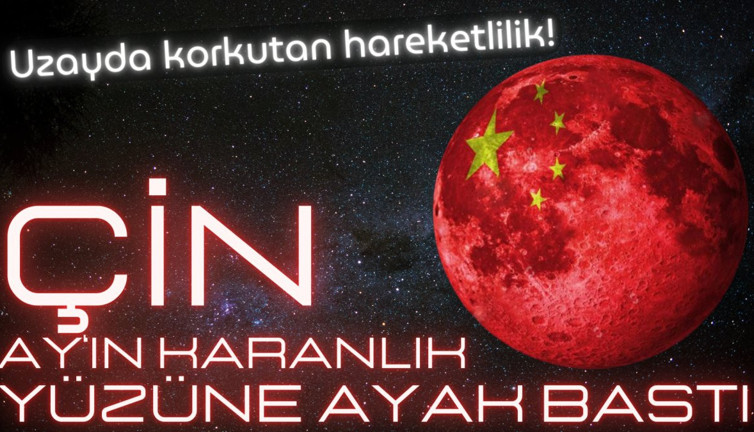 Çin Ay'ın karanlık yüzüne ayak bastı. Uzayda korkutan hareketlilik