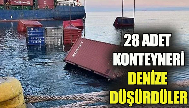 İstanbul’da yanlış yükleme yüzünden konteynerler denize düştü