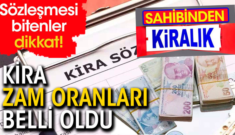 Sözleşmesi bitenler dikkat. Kira zam oranları belli oldu
