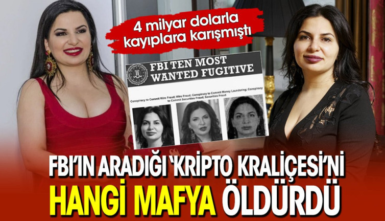 FBI’ın aradığı Kripto Kraliçesi’ni hangi mafya öldürdü