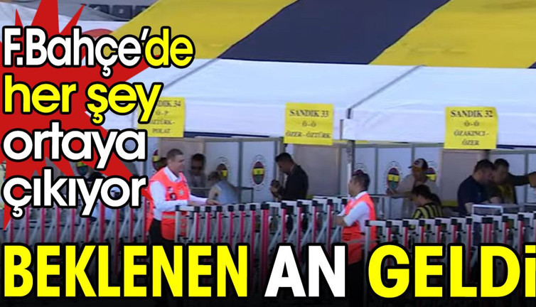 Fenerbahçe'de beklenen an geldi. Her şey ortaya çıkıyor