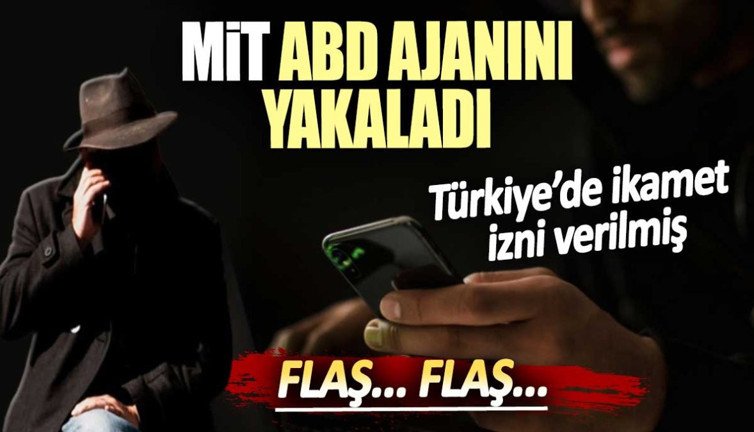 Flaş flaş… ABD’li casusu MİT yakaladı. Türkiye’de ikamet izni verilmiş