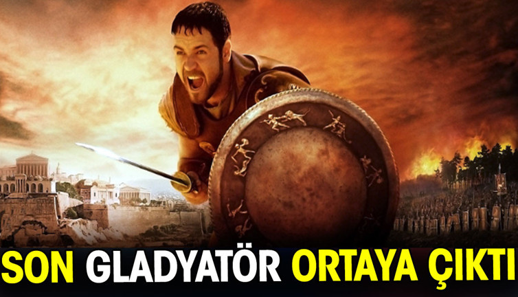 Son Gladyatör ortaya çıktı