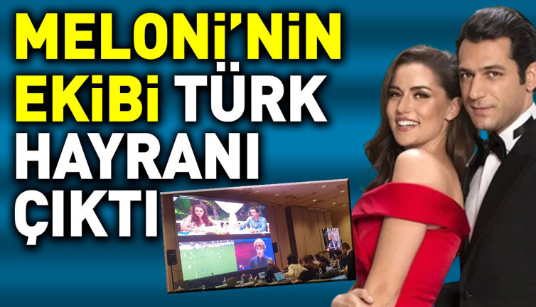 Meloni'nin ekibi Türk hayranı çıktı.