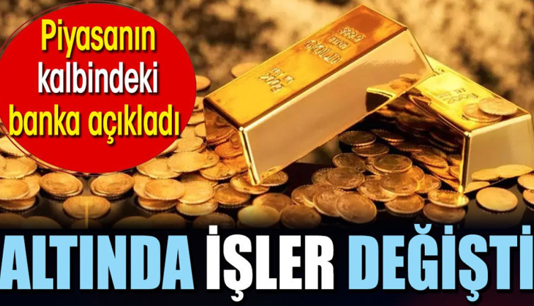 Altında işler değişti. Piyasanın kalbindeki banka açıkladı