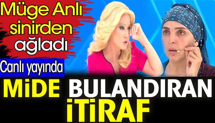 Müge Anlı'yı canlı yayında sinirden ağlatan mide bulandıran itiraf