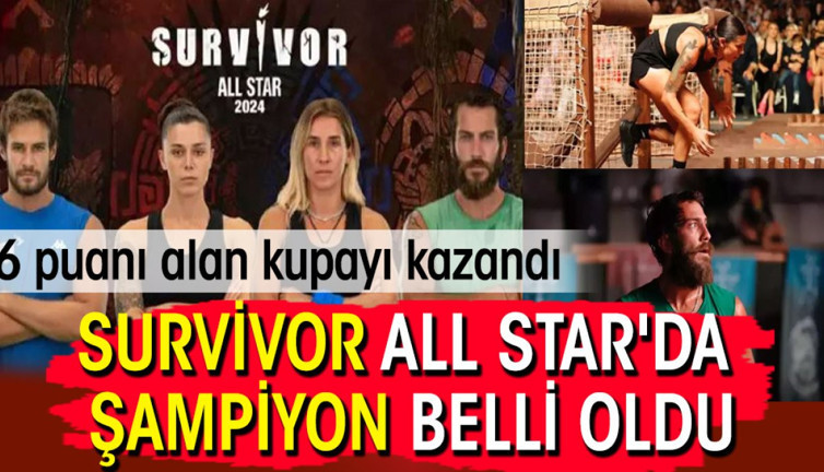 Survivor All Star'da şampiyon belli oldu! 6 puanı alan kupayı kazandı
