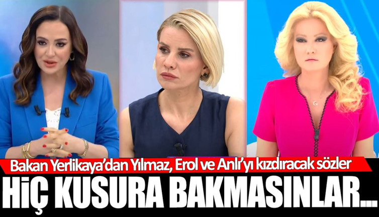 Bakan Yerlikaya’dan Didem Yılmaz, Esra Erol ile Müge Anlı’yı çok kızdıracak sözler