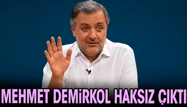 Mehmet Demirkol haksız çıktı
