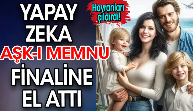 Yapay zeka Aşk-ı Memnu finaline el attı. Hayranları çıldırdı