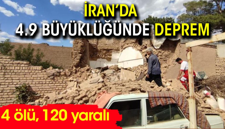 İran’da 4.9 büyüklüğünde deprem: 4 ölü, 120 yaralı