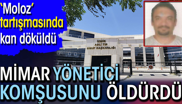 ‘Moloz’ tartışmasında kan döküldü! Mimar yönetici komşusunu öldürdü