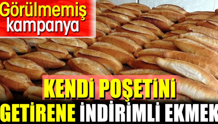Kendi poşetini getirene indirimli ekmek. Görülmemiş kampanya