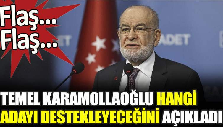 Son dakika... Temel Karamollaoğlu hangi adayı destekleyeceğini açıkladı
