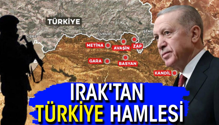 Irak'tan Türkiye hamlesi