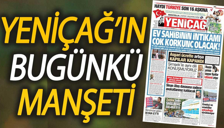 Yeniçağ Gazetesi: Ev sahibinin intikamı çok korkunç olacak